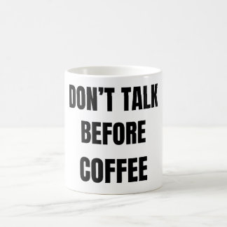 Don’t Talk Before Coffee Funny Mug コーヒーマグカップ