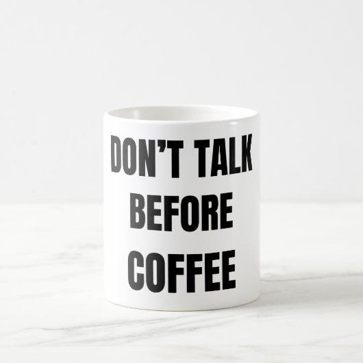 Don’t Talk Before Coffee Funny Mug コーヒーマグカップ (中央)