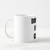 Don’t Talk Before Coffee Funny Mug コーヒーマグカップ (左)