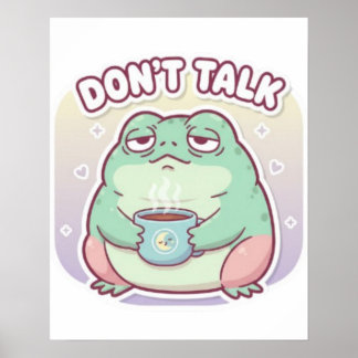 Don’t Talk Frog Poster Cute Annoyed Frog Meme Aest ポスター