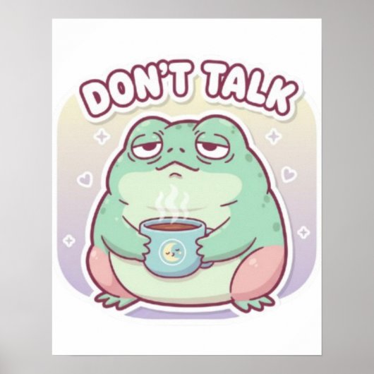Don’t Talk Frog Poster Cute Annoyed Frog Meme Aest ポスター (正面)