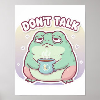 Don’t Talk Frog Poster Cute Annoyed Frog Meme Aest ポスター