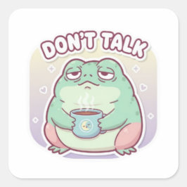 Don’t Talk Frog Sticker Cute Annoyed Frog Coffee M スクエアシール