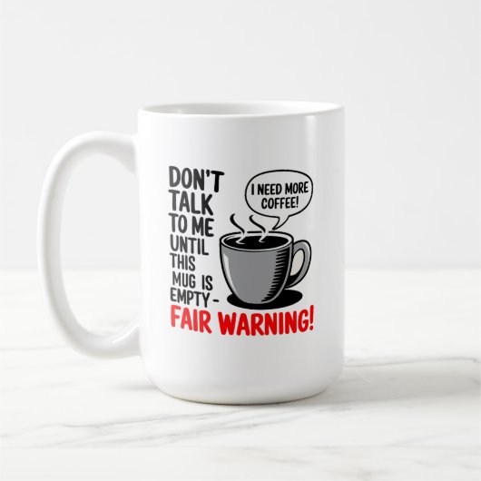 Don’t Talk to Me Until This Mug is Empty コーヒーマグカップ (左)