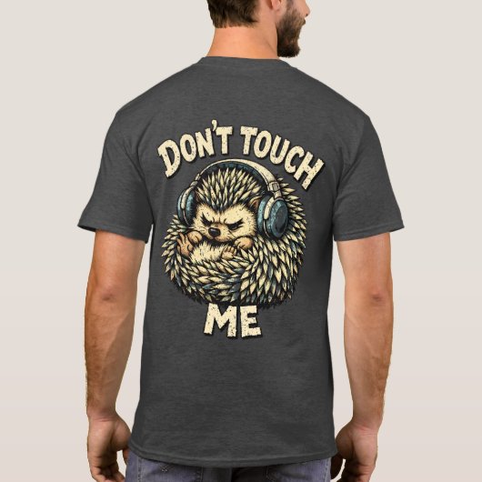 “Don’t Touch Me” Grumpy Hedgehog design  Tシャツ (裏面)