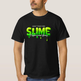 Don’t Touch Me - Slime für Humorvolle und Kreative Tシャツ