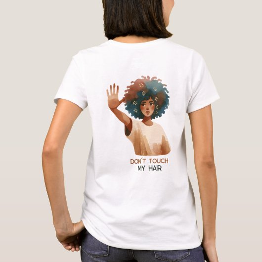 Don´t touch my hair- Frau mit Afro- Illustration Tシャツ (裏面)