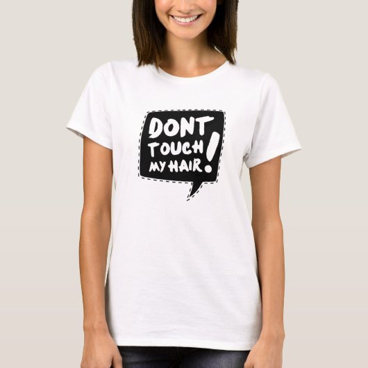 Don´t touch my hair tシャツ (正面)