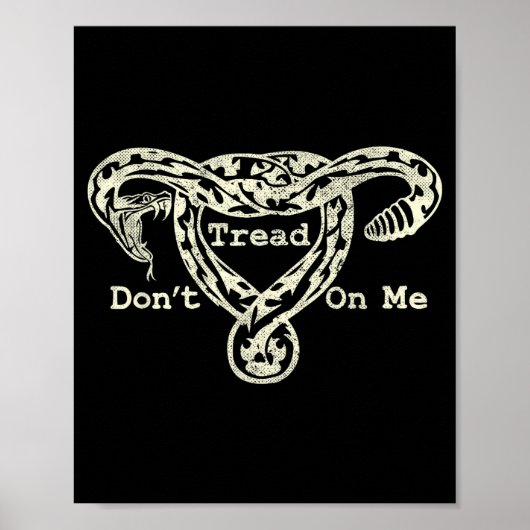 Don’t Tread On Me Uterus Snake Pro Roe Feminist  ポスター (正面)