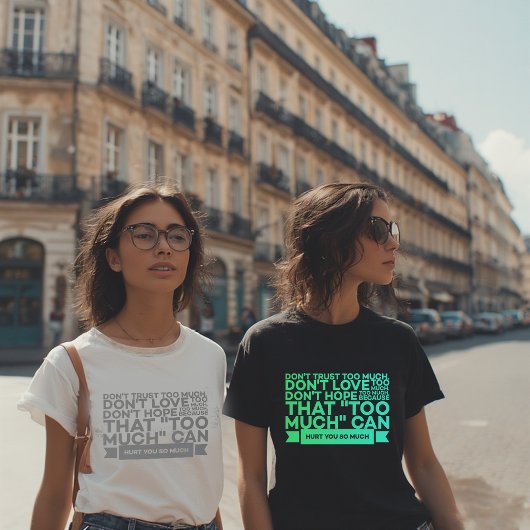 Don’t Trust Too Much Quote T-Shirt – Inspirational トライブレンドTシャツ