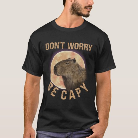 Don t Worry Be Capy Capybara  Quote Animal Tシャツ (正面)
