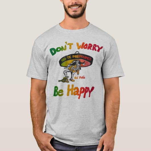 Don’t Worry, Be Happy Positive Quote T-Shirt Tシャツ (正面)