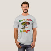 Don’t Worry, Be Happy Positive Quote T-Shirt Tシャツ (正面フル)