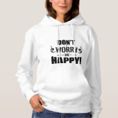 “Don’t Worry Be Happy” sweatshirt パーカ (正面)
