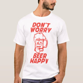 don t worry beer happy biere alcool humour verre tシャツ