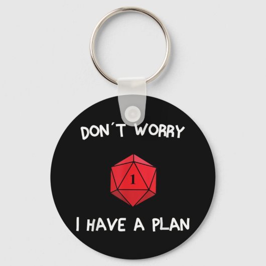 Don´t Worry I Have A Plan Roleplaying Dice D20 Gam キーホルダー (正面)