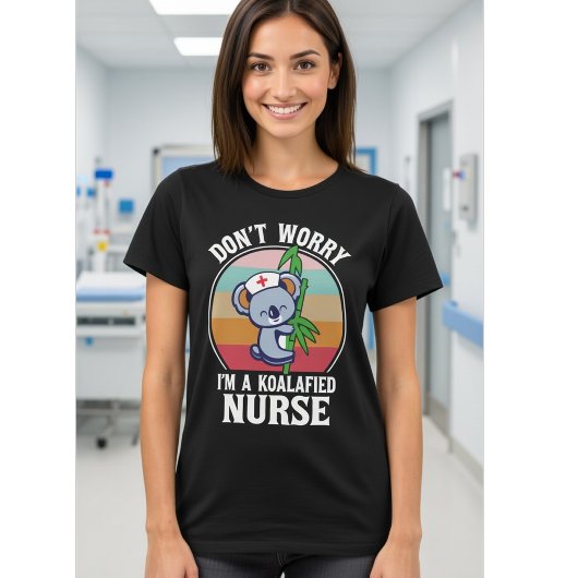 Don’t Worry I’m a Koalafied Nurse – Funny Nurse Tシャツ