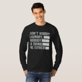 Don t Worry Laundry  Nobody Is Doing Me Either  2 Tシャツ (正面フル)