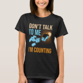 Don Talk To Me I m Counting Tablet Pharmacist Tシャツ (正面)
