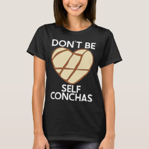 Don To Self Conchas Pan Dulceラテンアメリカ系女性メキシコMuj Tシャツ