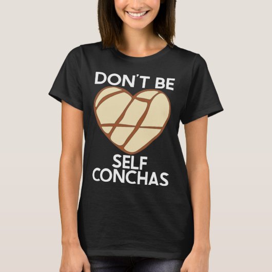 Don To Self Conchas Pan Dulceラテンアメリカ系女性メキシコMuj Tシャツ (正面)