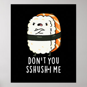 Don You Sshusush-i MeすしプリンおもしろいダークBG ポスター