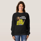 Dona vergas dichos mexicanos especiales para mujer スウェットシャツ (正面フル)