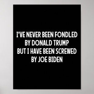 Donald Trumpによって決して愛撫されたことがないが、Joeバイデン氏4 ポスター