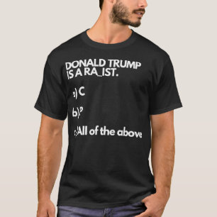 Donald TrumpはRac-Ist_Stまたラップのは上記のすべてである Tシャツ
