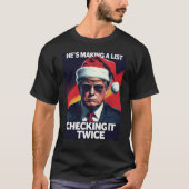 Donald Trump Christmas List Tee Political Holiday Tシャツ (正面)