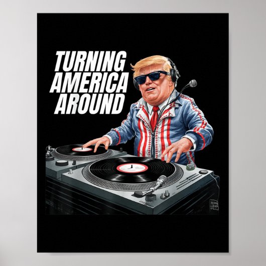 Donald Trump Dj Turning America のまわりに President 2 ポスター (正面)