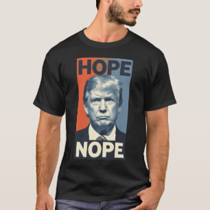 Donald Trump - Hope Nope – 社長 Tシャツ