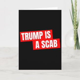 Donald Trump Is A Scab  カード