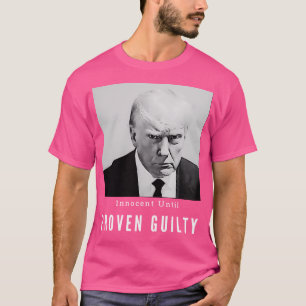 Donald Trump Mugshot – 証明されたGuiまで無実 Tシャツ