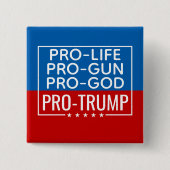Donald Trump Pro-Life Pro-Gun Pro-God Pro-Trump 缶バッジ (正面)