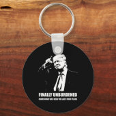 Donald Trump Wins – Finally Unburdened From The La キーホルダー (正面)
