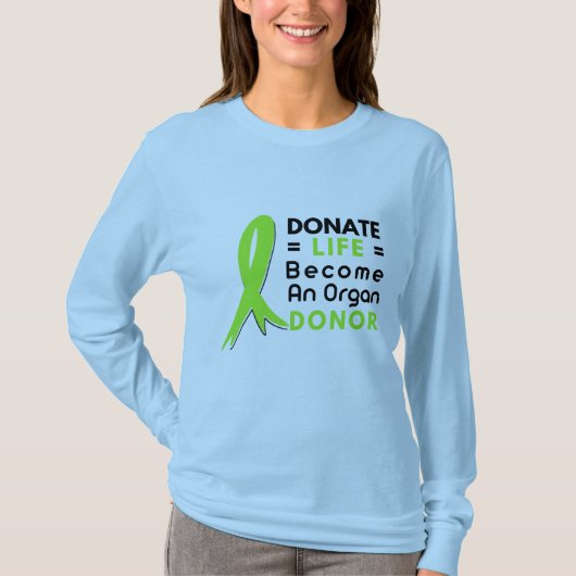 Donate Life Organ Donation Saves Lives, Transplant Tシャツ (正面)