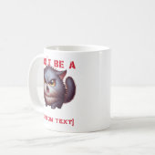 Don'Be A... Cat おもしろい Mug - Mouus Cup with Puはっきりし コーヒーマグカップ (正面左)