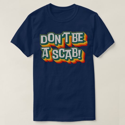 Don'Be A Scab 3 Tシャツ (デザイン正面)