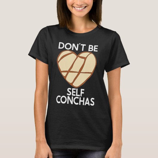Don'Be Self Conchas Pan Dulceラテンアメリカ系女性メキシコMuj Tシャツ (正面)