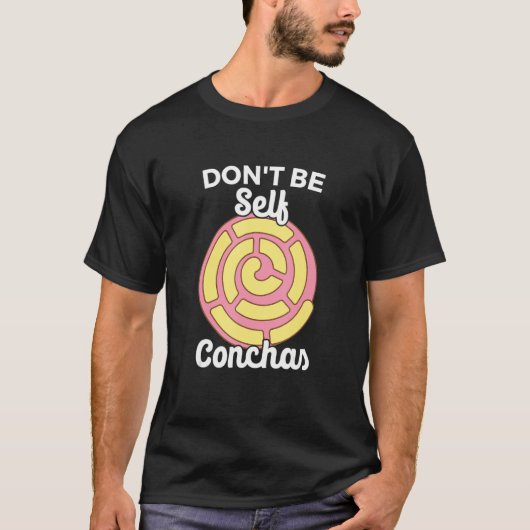 Don'Be Self Conchas Pan Dulceラテンアメリカ系女性メキシコMuj Tシャツ (正面)