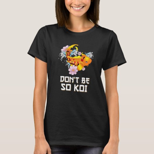 Don'Be Soコイコイ鯉フィッシュパン Tシャツ (正面)