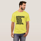 donde dije digo digo diego tシャツ (正面フル)