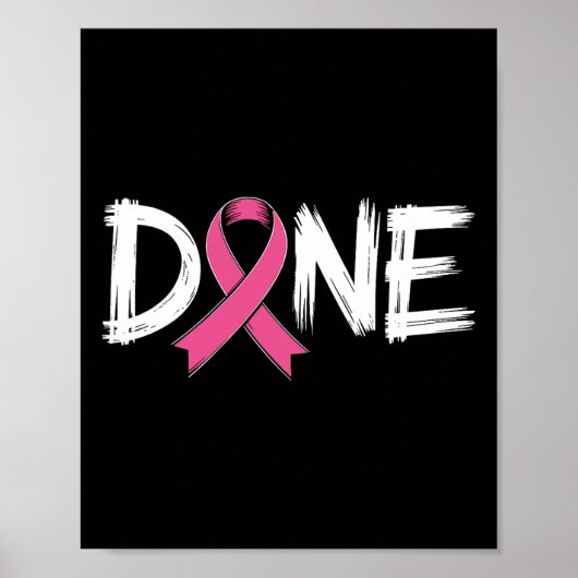 Done End Of Chemo Last Day Radiation Survivor Brea ポスター (正面)