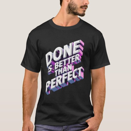 Done is better than perfect tシャツ (正面)