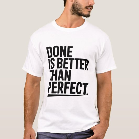 Done is better than perfect tシャツ (正面)
