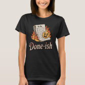 Done-ish | 笑えるバーンアウトTo-Doリストデザイン Tシャツ (正面)