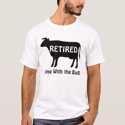 Done With the Bull Funny Cow Retirement Tシャツ (正面)