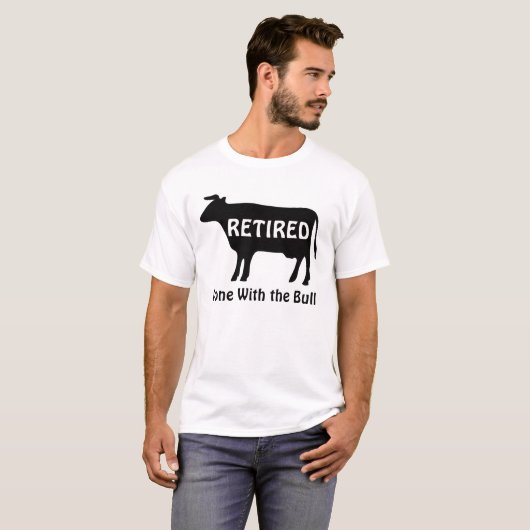 Done With the Bull Funny Cow Retirement Tシャツ (正面フル)