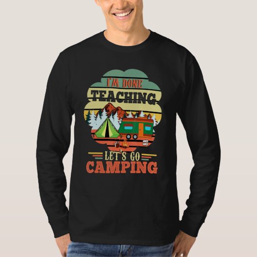 Done's 教え Lets Go Camping Hiking Campers Camp Tシャツ (正面)